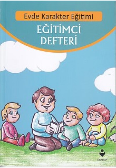 Evde Karakter Eğitimi - Eğitimci Defteri