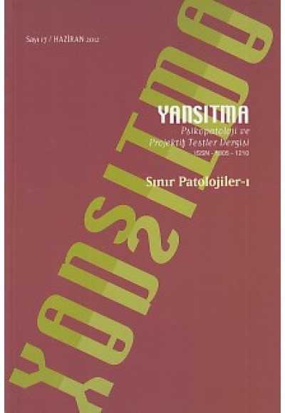 Yansıtma - Psikopatoloji ve Projektif Testler Dergisi Sayı: 17 Haziran 2012