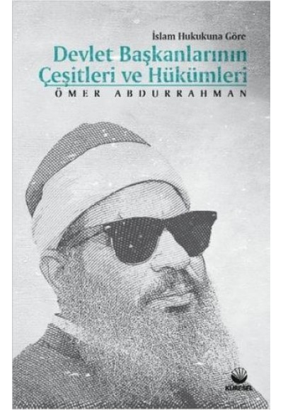 İslam Hukukuna Göre Devlet Başkanlarının Çeşitleri ve Hükümleri