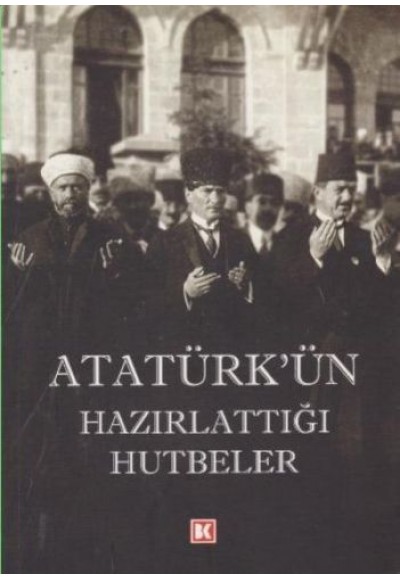 Atatürk'ün Hazırlattığı Hutbeler