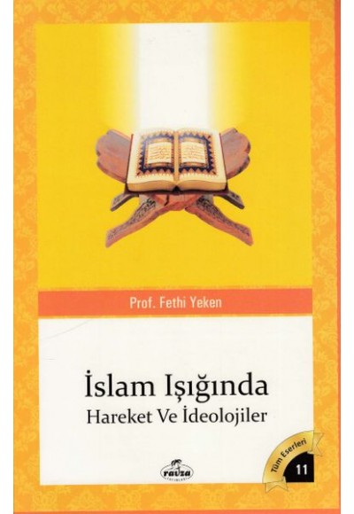 Tüm Eserleri 11 - İslam Işığında Hareket ve İdeolojiler