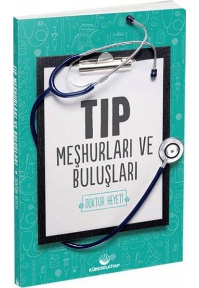 Tıp Meşhurları ve Buluşları