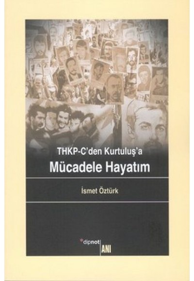 THKP-C'den Kurtuluş'a Mücadele Hayatım