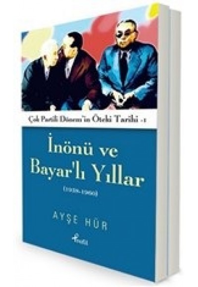 İnönü ve Bayar'lı Yıllar 1938-1960 - Darbeli ve Çatışmalı Yıllar 1961-2000 (2 Kitap Takım)