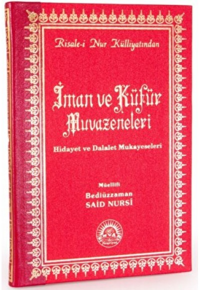İman ve Küfür Muvazeneleri (Büyük Boy - Sırtı Deri)