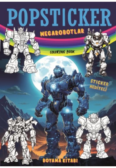 Megarobotlar Boyama Kitabı Popsticker