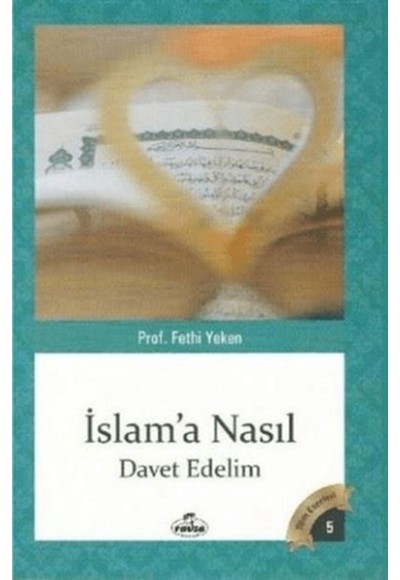 İslam'a Nasıl Davet Edelim