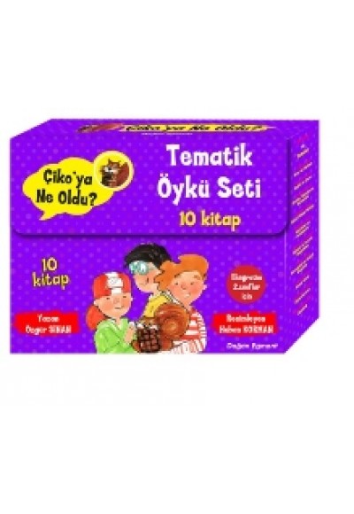 Çikoya Ne Oldu? - Tematik Öykü Seti 10 Kitap Takım