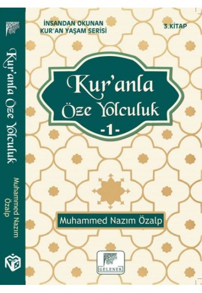 Kur'anla Öze Yolculuk 1 - İnsandan Okunan Kur'an Yaşam Serisi 3.Kitap