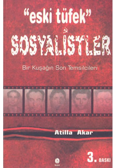 Eski Tüfek SosyalistlerBir Kuşağın Son Temsilcileri