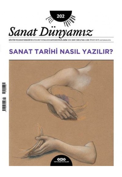 Sanat Dünyamız Sayı: 202 Sanat Tarihi Nasıl Yazılır?