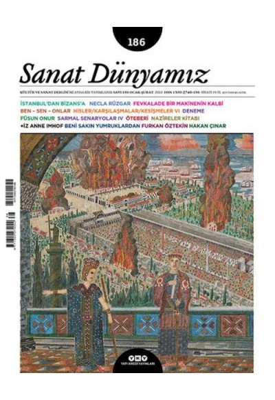 Sanat Dünyamız İki Aylık Kültür ve Sanat Dergisi Sayı: 186 Ocak - Şubat 2022