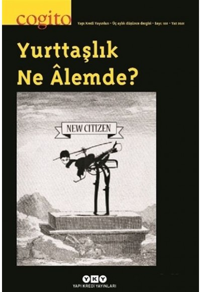 Cogito Sayı: 102 Yurttaşlık Ne Alemde?