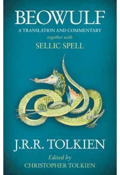 Beowulf : A Translation and Commentary, Together with Sellic Spell