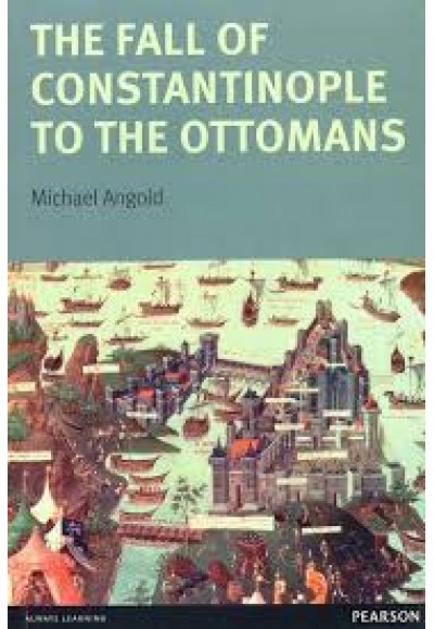 The Fall Of Constantinople To The Ottomans