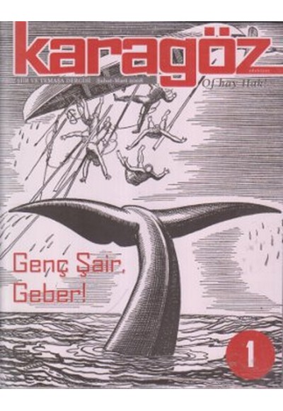 Karagöz Şiir ve Temaşa Dergisi / Şubat-Mart 2008 Yıl.1 Sayı.1