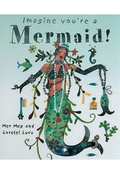 Imagine You're a - Mermaid!