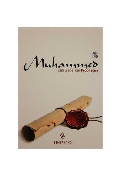 Muhammed - Das Siegel der Propheten