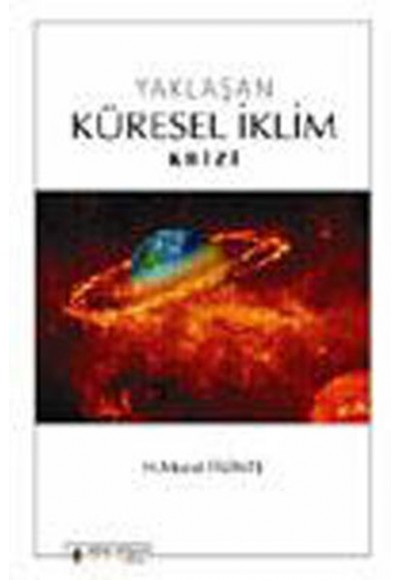 Yaklaşan Küresel İklim Krizi