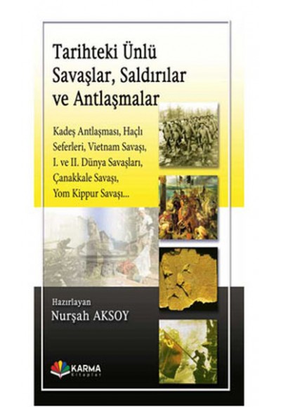 Tarihteki Ünlü Savaşlar, Saldırılar ve Antlaşmalar