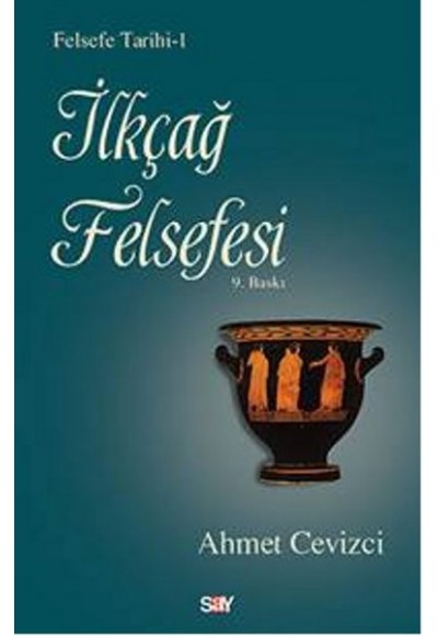 Felsefe Tarihi 1 - İlkçağ Felsefesi