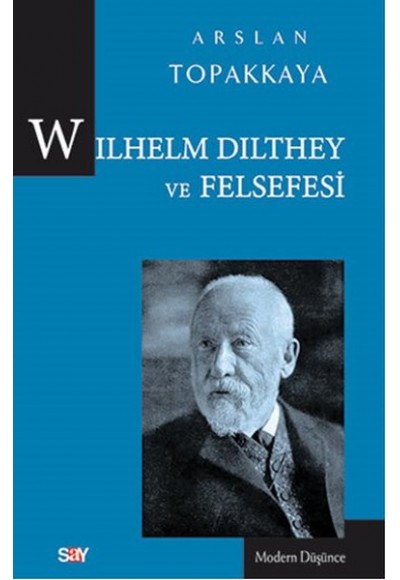 Wilhelm Dilthey ve Felsefesi