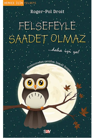 Felsefeyle Saadet Olmaz