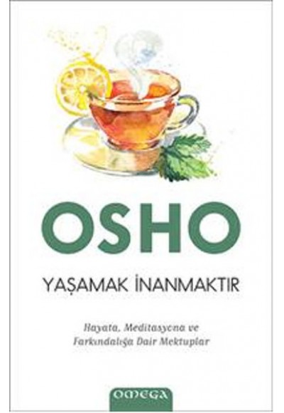 Osho - Yaşamak İnanmaktır