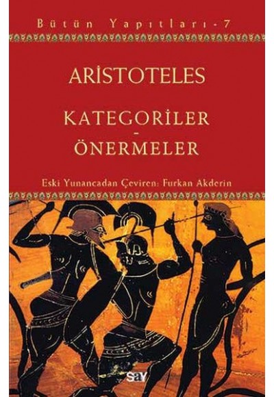 Bütün Yapıtları 7 - Kategoriler-Önermeler