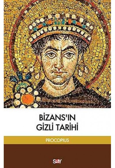 Bizans’ın Gizli Tarihi