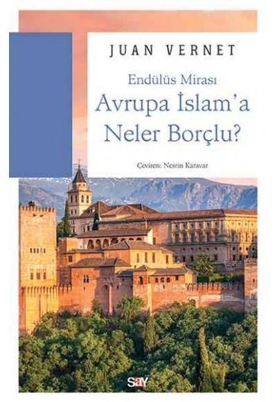 Endülüs Mirası - Avrupa İslam'a Neler Borçlu