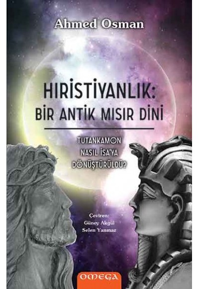 Hıristiyanlık: Bir Antik Mısır Dini - Tutankamon Nasıl İsa'ya Dönüştürüldü?