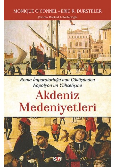 Akdeniz Medeniyetleri - Roma İmparatorluğu’nun Çöku¨şu¨nden Napolyon’un Yu¨kselişine