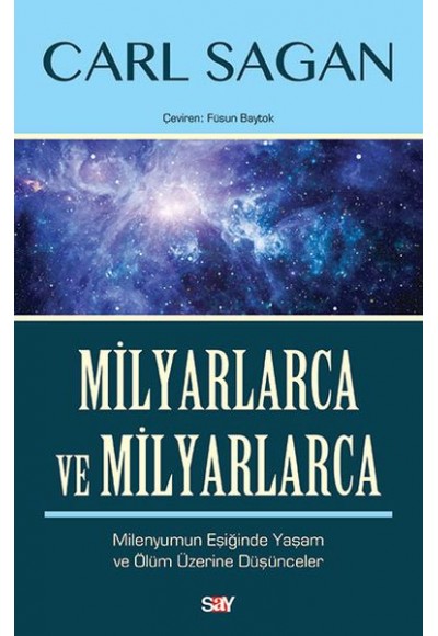 Milyarlarca ve Milyarlarca - Milenyumun Eşiğinde Yaşam ve Ölüm Üzerine Düşünceler