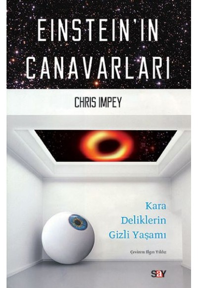 Einstein'ın Canavarları - Kara Deliklerin Gizli Yaşamı