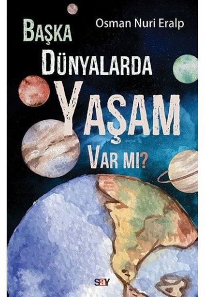 Başka Dünyalarda Yaşam Var mı?
