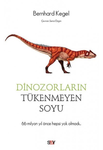 Dinozorların Tükenmeyen Soyu - 66 Milyon Yıl Önce Hepsi Yok Olmadı
