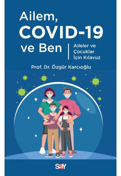 Ailem Covid-19 ve Ben - Aileler ve Çocuklar için Kılavuz
