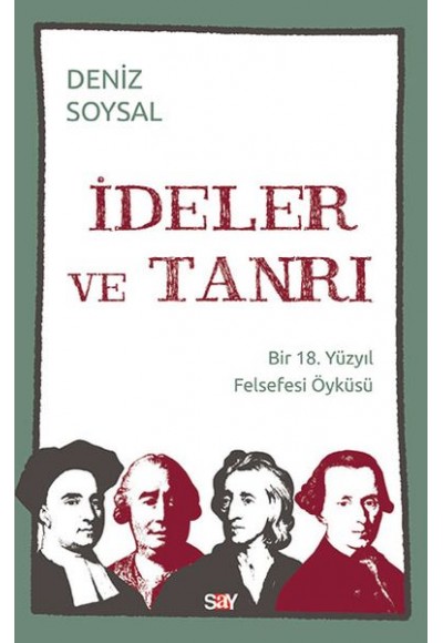 İdeler ve Tanrı - Bir 18. Yüzyıl Felsefesi Öyküsü