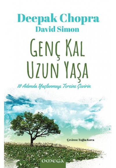 Genç Kal Uzun Yaşa - 10 Adımda Yaşlanmayı Tersine Çevirin