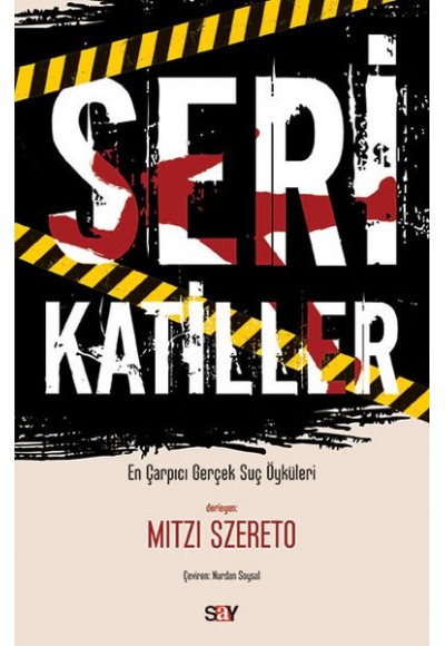 Seri Katiller - En Çarpıcı Gerçek Suç Öyküleri