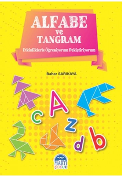 Alfabe ve Tangram - Etkinliklerle Öğreniyorum ve Pekiştiriyorum