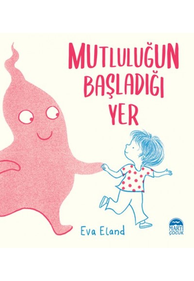 Mutluluğun Başladığı Yer