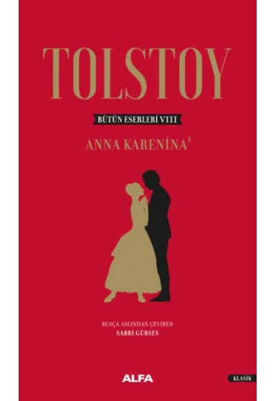 Tolstoy Bütün Eserleri 8 - Anna Karenina 1 - Ciltli