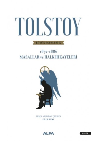Tolstoy Bütün Eserleri 10 (1872 - 1886) - Masallar ve Halk Hikayeleri