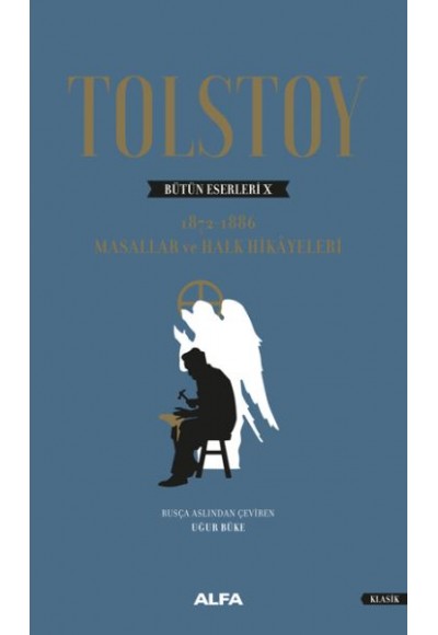 Tolstoy Bütün Eserleri 10 - 1872-1886 Masallar Ve Halk Hikayeleri