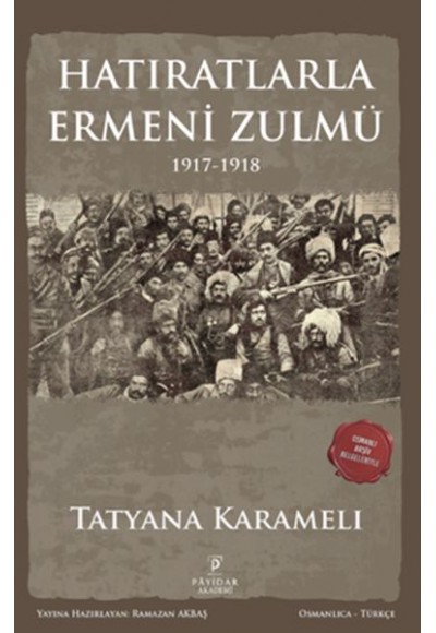 Hatıratlarla Ermeni Zulmü 1917-1918