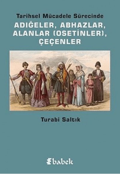 Tarihsel Mücadele Sürecinde Adığeler, Abhazlar, Alanlar (Osetinler) Çeçenler