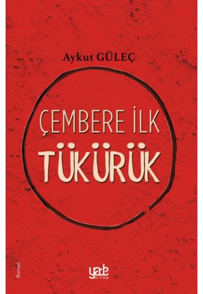 Çembere İlk Tükürük