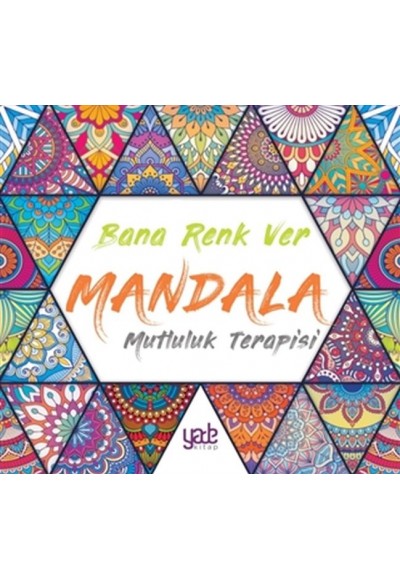 Bana Renk Ver Mandala - Mutluluk Terapisi